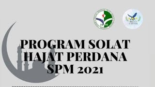 Majlis Solat Hajat dan Bacaan yasin Calon SPM 2021 SMIH JB screenshot 3