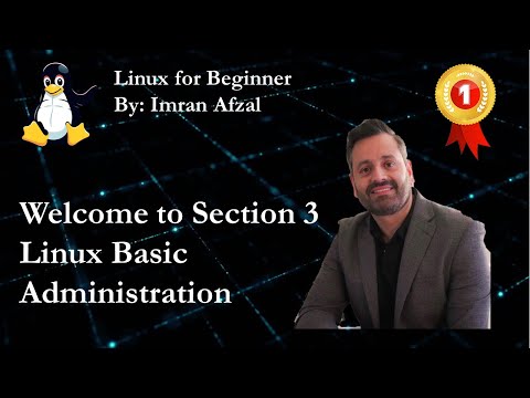 20 - Welcome to Section 3   Linux Basic Administration