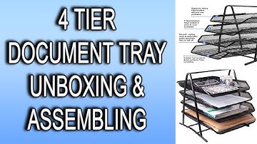 4 TIER DOCUMENT TRAY UNBOXING & ASSEMBLING