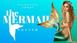 THE MERMAID POSTER EDITING IN 2020 | Technical 1000% presents screenshot 5