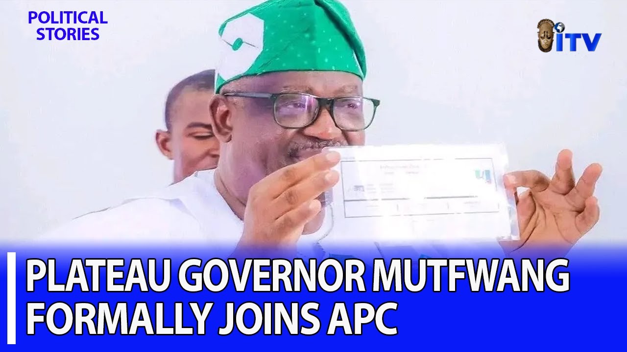 Губернатор штата Плато Мутфванг официально вступил в партию APC.