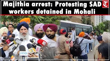 SAD workers protesting Bikram Singh Majithia’s arrest outside district court in Mohali detained