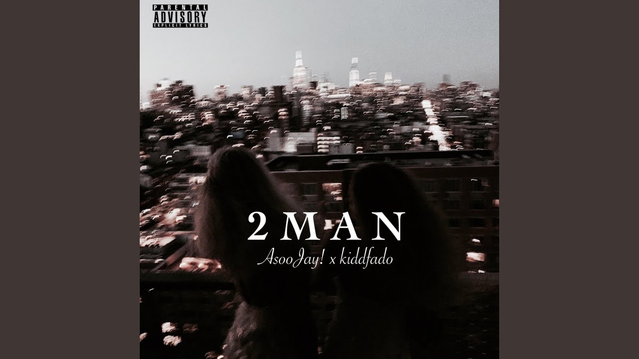2Man (feat. kiddfado)