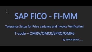 Tolerance Setup for Price variance and Invoice Verification - Video 8
