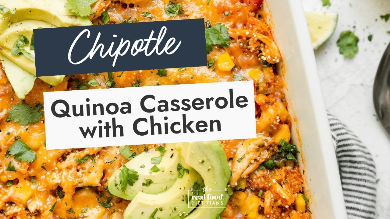 Chipotle Quinoa Casserole With Chicken Recipe YouTube