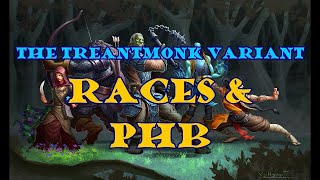The Treantmonk Variant: Races and the Players Handbook