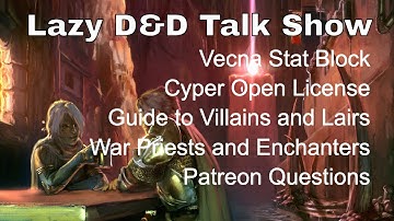 Vecna Stat Block, Cypher Open License, Potbellied Guide to Villains and Lairs – Lazy D&D Talk Show
