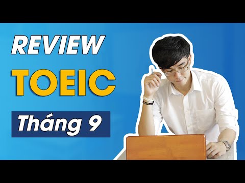 REVIEW ĐỀ THI TOEIC LISTENING THÁNG 9/2022