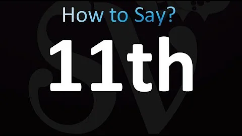 How to Pronounce 11th (Eleventh)