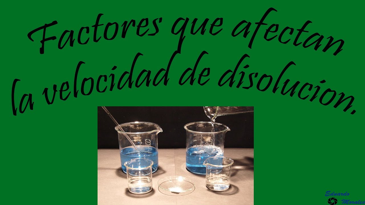 Factores que afectan la velocidad de disolucion y Solubilidad - YouTube