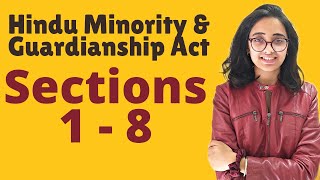 Hindu Minority & Guardianship Act| Sec 1 to 8 in detail | Natural Guardian & Powers