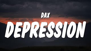 Dax - Depression (Lyrics)