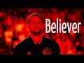 Stephen Curry Mix ~ "Believer"