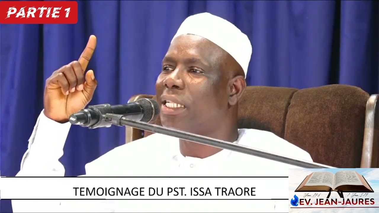 Témoignage Pst Issa Traoré (Partie 1)