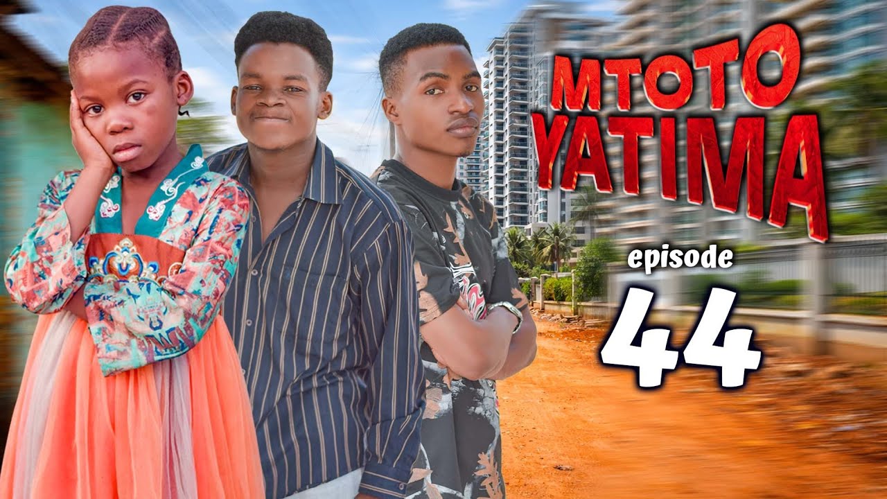 MTOTO YATIMA { 44 }