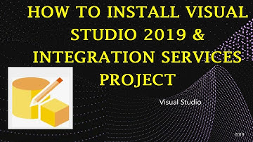 How to Install Visual Studio IDE 2019 and Integration Services Project Visual Studio Tutorial 2021
