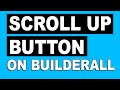 How To Add Scroll Up Button In Builderall