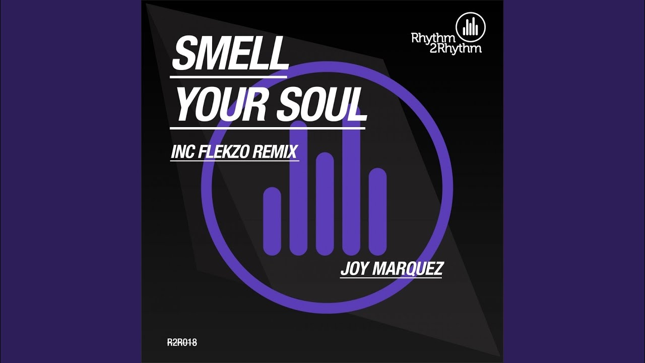 Smell Your Soul (Flekzo Remix)