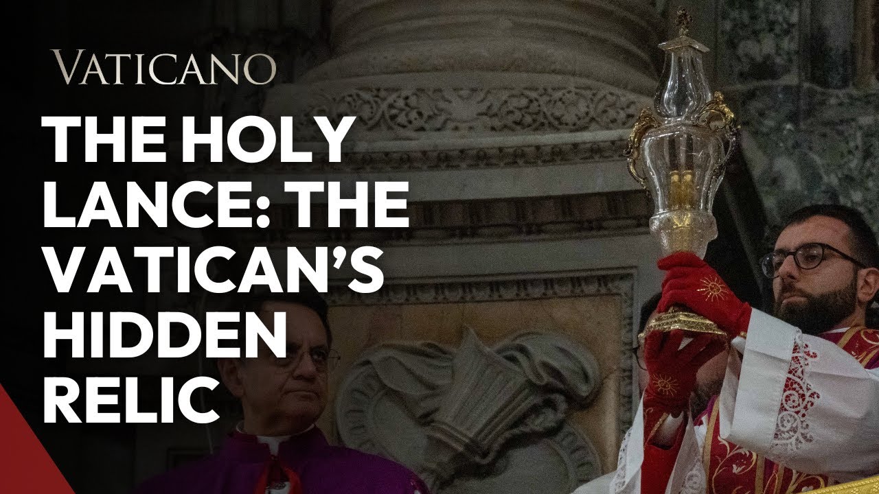 The Holy Lance of St. Longinus: A Hidden Relic Revealed at the Vatican