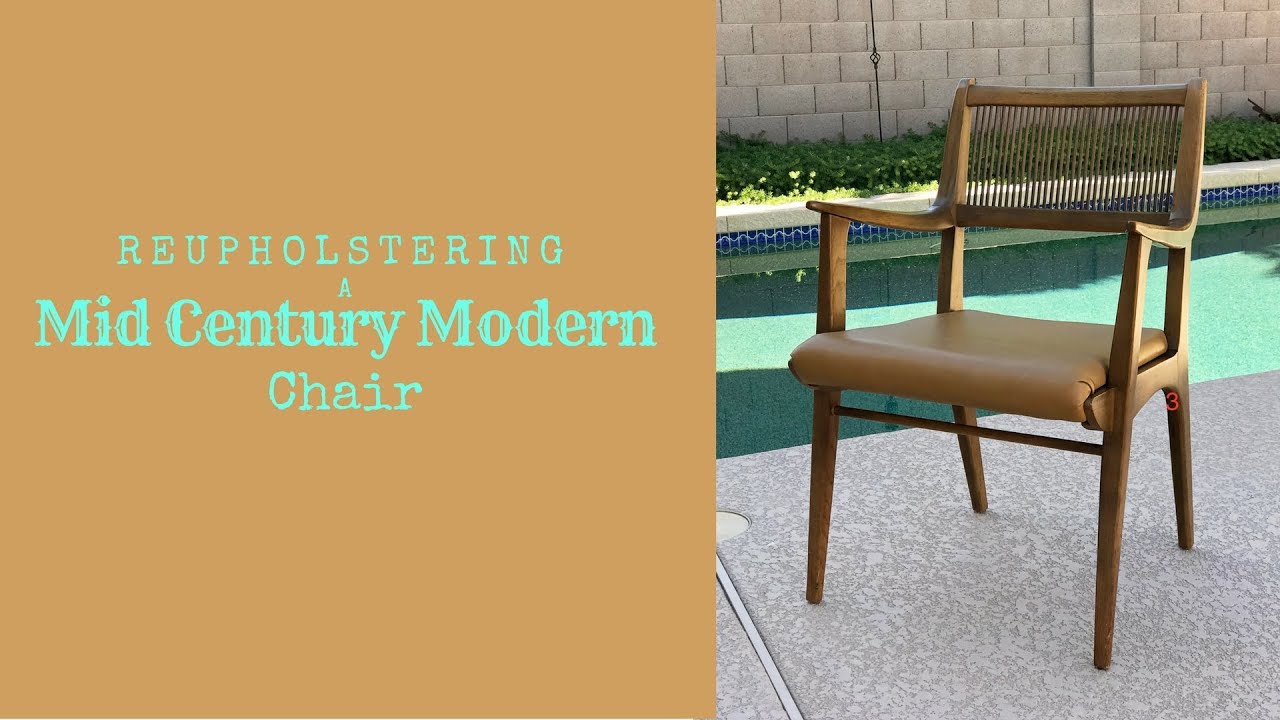 Reupholstering a Mid Century Modern Chair - YouTube
