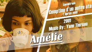 Amélie "2001" Soundtrack - Comptine d'un autre été, l'après-midi (Video Clip)