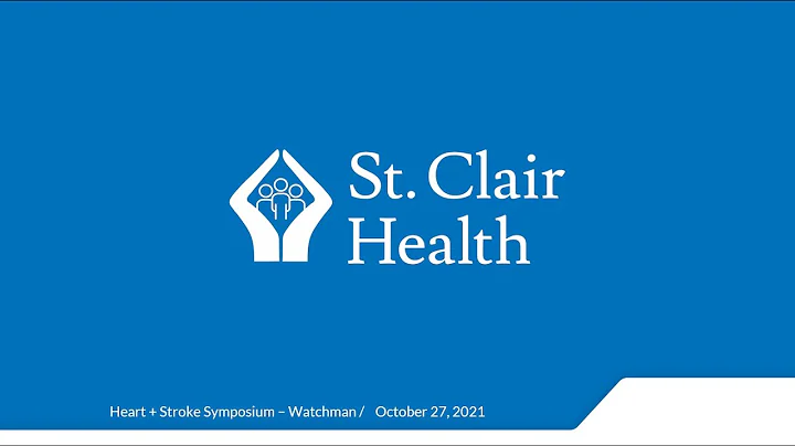 Heart + Stroke Symposium - Watchman Presentation (2021)