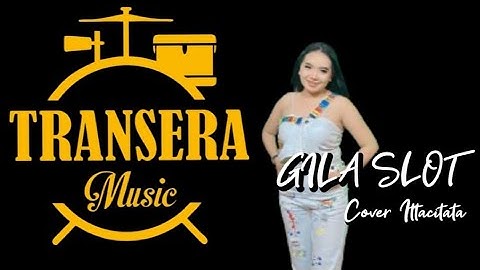 GILA SLOT  _  ITTA CITATA  (Cover)   TRANSERA BAND