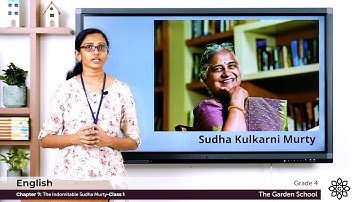 Grade 4 English Chapter 7 Class 1 The indomitable Sudha Murthy Explanation of the story