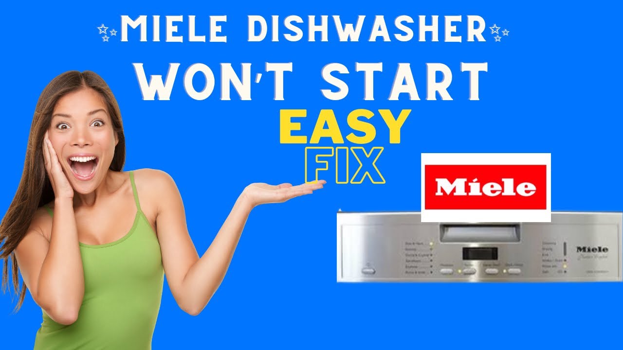Miele Dishwasher Won't Start Easy DIY FIXES To Save YouTube