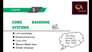 CA Inter | Group 2 | Enterprise information Systems | Chapter 5 | Core Banking Systems