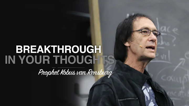 Breakthrough in Your Thoughts - Prophet Kobus