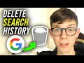 How To Delete Search History On Google - Full Guide