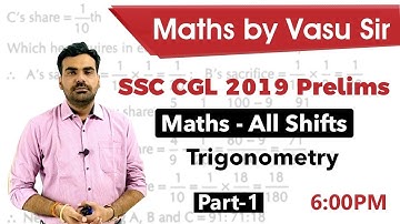 SSC CGL 2019 Prelims - Trigonometry Part 1 - Maths for All Shifts by Vasu Sir #SSCCGL