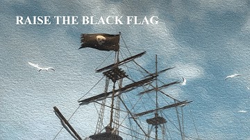 Sequence 03 - Memory 04 - Raise the Black Flag