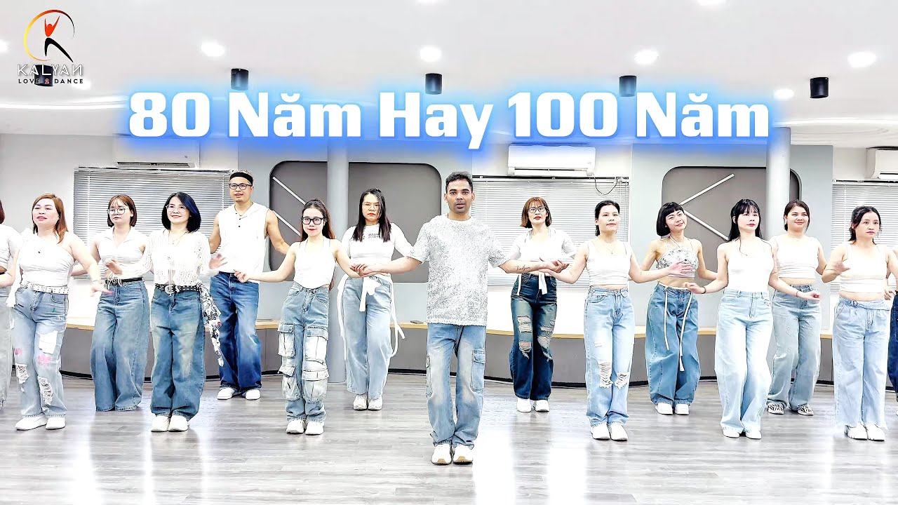 80 Năm Hay 100 Năm - Choreo Kalyan ZumBa Dance Fit | VN