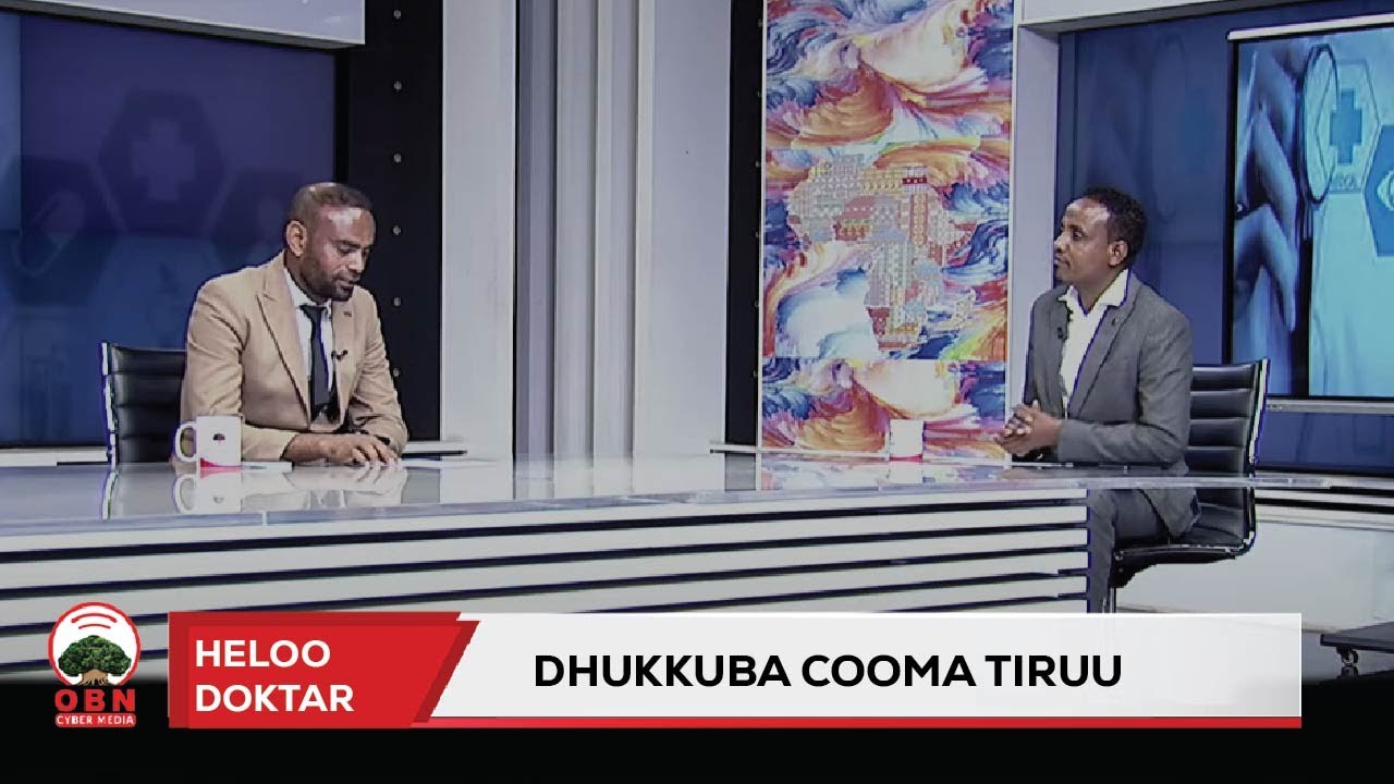 Heloo Doktar | Waa'ee Dhukkuba Cooma Tiruu