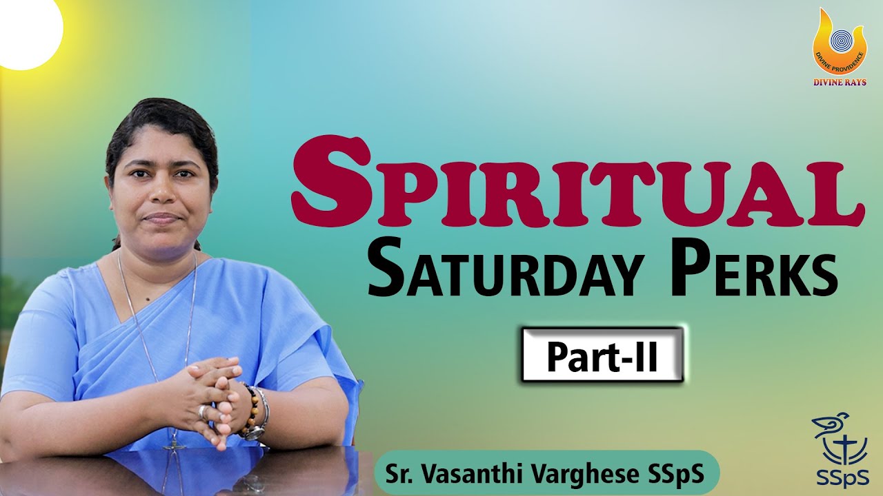 Spiritual Saturday Perks || Part- 2 || DIVINE RAYS || SSpS INDIA 