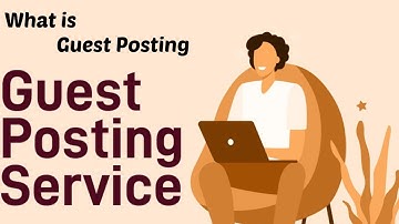 What is Guest Posting || Guest Blogging full Course 2022