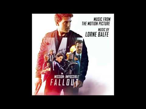 Mission Impossible Fallout Theme Extended By Lorne Balfe 