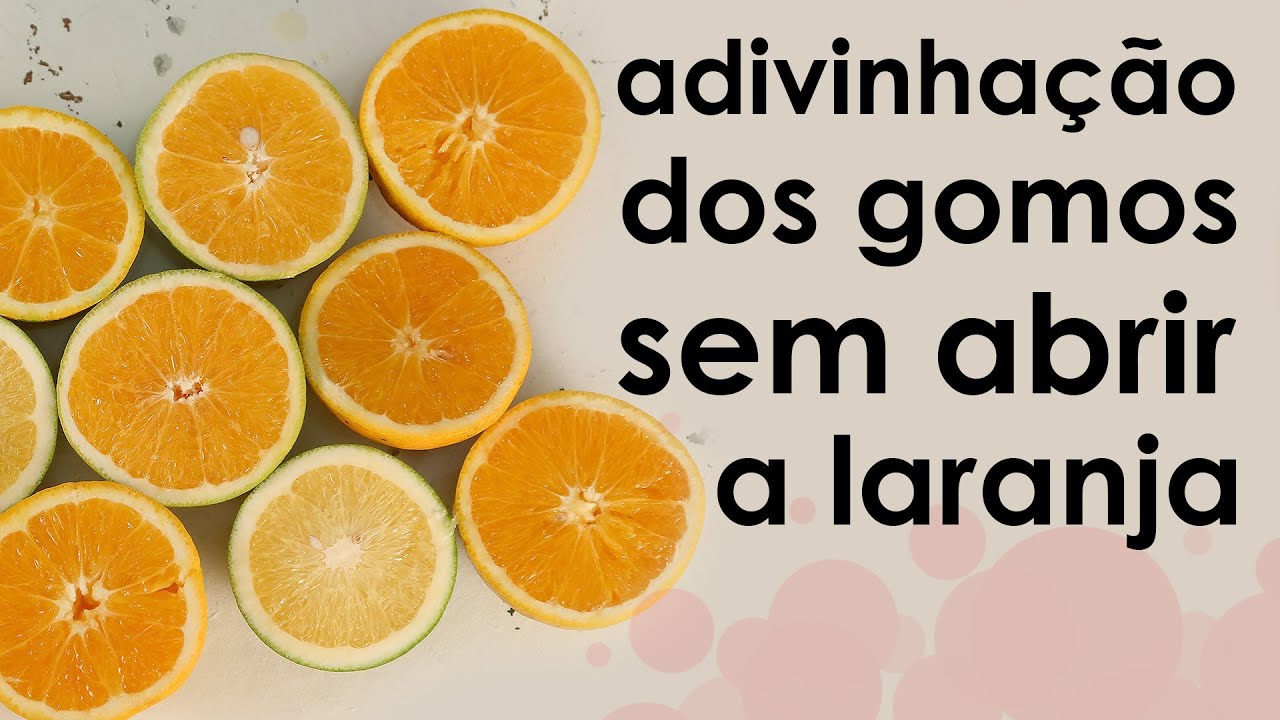 O segredo dos gomos da laranja adivinhação dificil