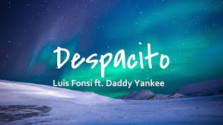 Luis Fonsi ft. Daddy Yankee  - Despacito (lyrics)