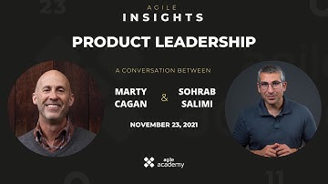 Marty Cagan in Coversation with Sohrab Salimi about Product Leadership | Agile Insights