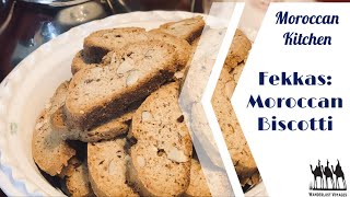 How to Make Fekkas, AKA Moroccan Biscotti | Moroccan Kitchen