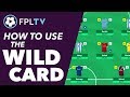 HOW TO USE THE WILDCARD | FANTASY PREMIER LEAGUE | FPL TUTORIAL