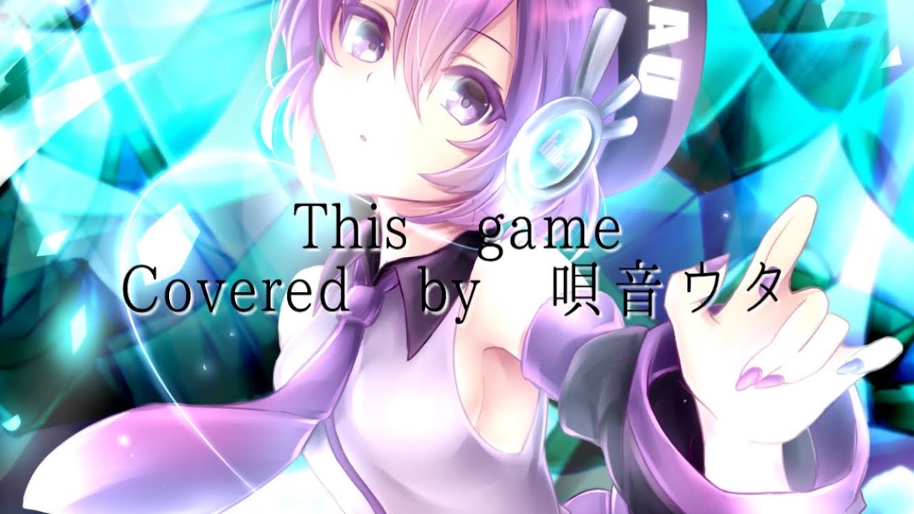 Mac音家 meets UTAU 『with:disc』 / mac-uta. UTAUカバー】This game/唄音ウタ +ust - YouTube