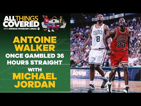 Antoine Walker shares INSANE Michael Jordan gambling story I All Things Covered