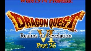 DragonQuest VI (NINTENDO) DS Part 26