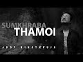 Sumkhraba thamoi  aboy ningthouja  official lyrics