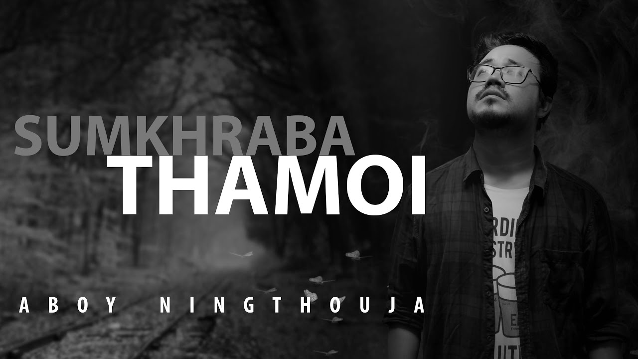 SUMKHRABA THAMOI  Aboy Ningthouja  Official Lyrics