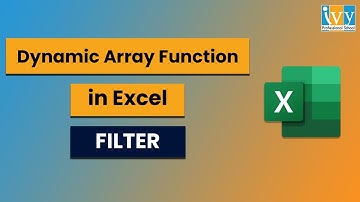 Filter Function in Excel | Excel Dynamic Array Function | Excel Tutorial | IvyProSchool
